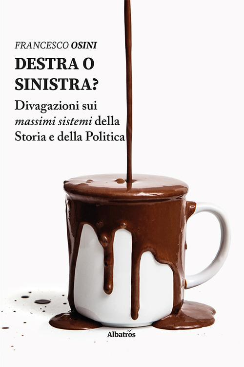 17278740714073-librodestraosinistradivagazionisuimassimisistemidellastoriaedellapoliticaeditoregruppoalbatrosilfiloanno2021