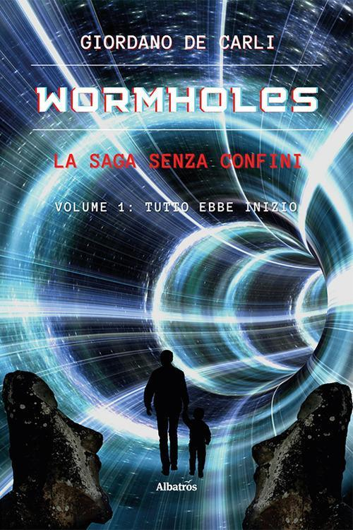 17278740729122-librowormholeslasagasenzaconfinivol1tuttoebbeinizioeditoregruppoalbatrosilfiloanno2021