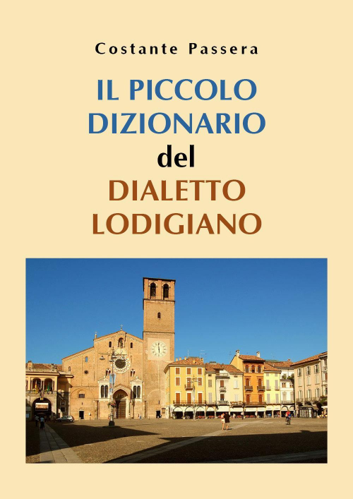 17278742254575-libroilpiccolodizionariodeldialettolodigianoeditoreyoucanprintanno2019