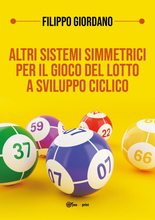 17278743082577-libroaltrisistemisimmetriciperilgiocodellottoasviluppociclicoeditoreyoucanprintanno2019