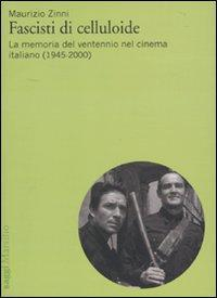 17278743629776-librofascistidicelluloidelamemoriadelventennionelcinemaitaliano19452000editoremarsilioanno2010