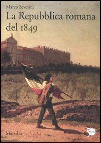 17278743889444-librolarepubblicaromanadel1849editoremarsilioanno2011