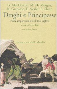 17278746778162-librodraghieprincipessefiabeimpertinentidell800inglesetestoingleseafronteeditoremarsilioanno2003