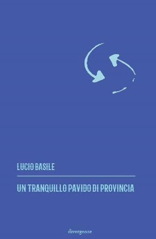 17278747015933-librountranquillopavidodiprovinciaeditoredivergenzeanno2018