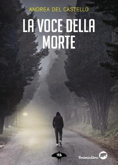 17278749472617-librolavocedellamorteeditorebertonianno2018