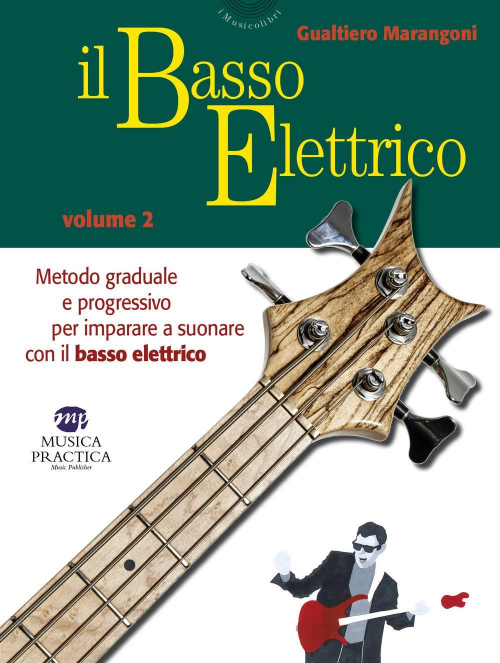 17278750231835-libroilbassoelettricometodogradualeeprogressivoperimparareasuonareconilbassoelettricovol2editoremusicapracticaanno2021