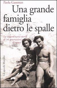 17278752736331-librounagrandefamigliadietrolespallelastraordinariastoriaditregenerazionidiattorieditoremarsilioanno2007