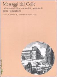 17278753174272-libromessaggidalcolleidiscorsidifineannodeipresidentidellarepubblicaeditoremarsilioanno2008