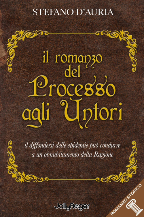 17278754114285-libroilromanzodelprocessoagliuntoriildiffondersidelleepidemiepuocondurreaunobnubilamentodellaragioneeditorejollyrogeranno2022