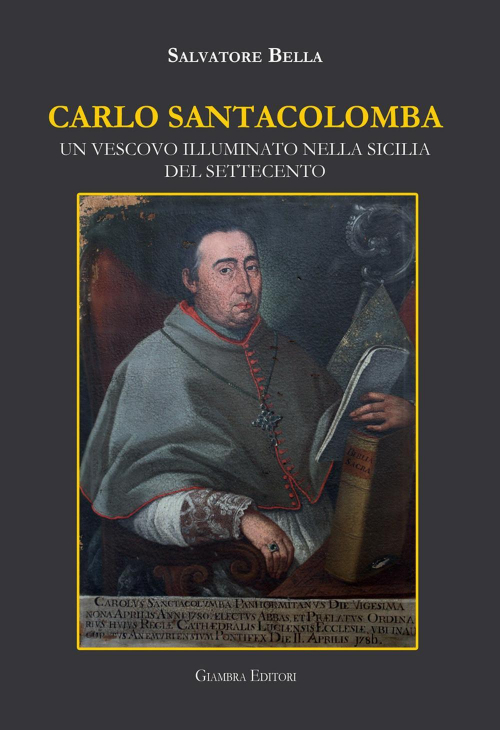 17278756179684-librocarlosantacolombaunvescovoilluminatonellasiciliadelsettecentoeditoregiambraanno2019