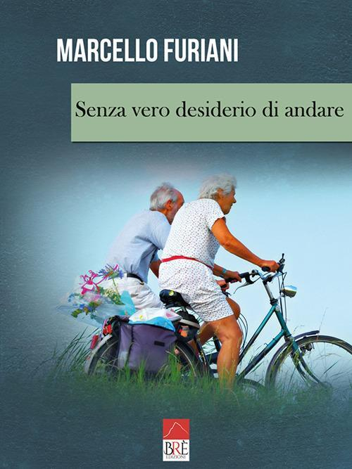 17278765610314-librosenzaverodesideriodiandareeditorebreanno2019