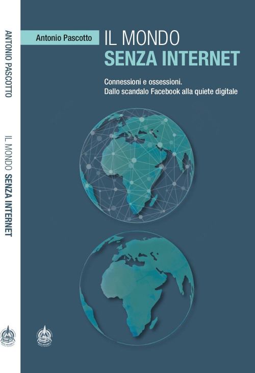 17278766419781-libroilmondosenzainternetconnessionieossessionidalloscandalofacebookallaquietedigitaleeditoremaleanno2019