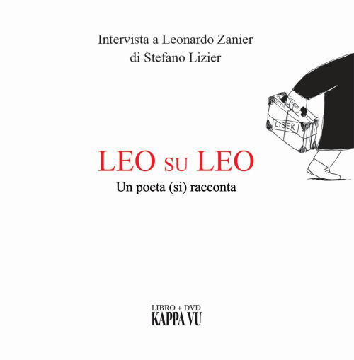 17278767141186-libroleosuleounpoetasiraccontaintervistaaleonardozanierdistefanolizieredizfriulianaitalianaeinglesecondvdvideoeditorekappavuanno2021