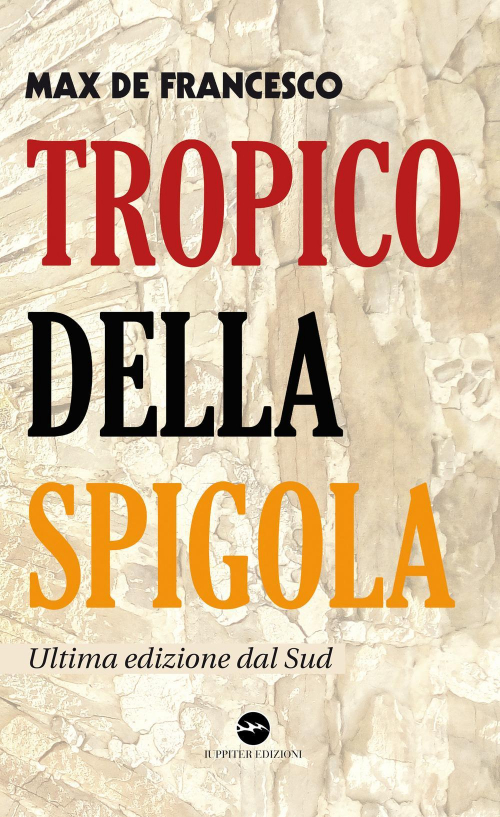 17278767546056-librotropicodellaspigolaultimaedizionedalsudeditoreiuppiteranno2019