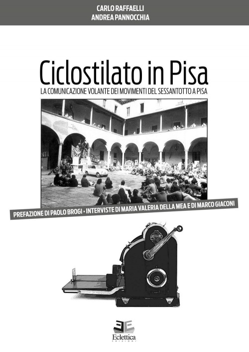 17278768367428-librociclostilatoinpisalacomunicazionevolantedeimovimentidelsessantottoapisaeditoreecletticaanno2019