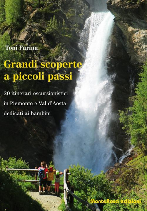 17278770131101-librograndiscoperteapiccolipassi20itinerariescursionisticiinpiemonteevaldaostadedicatiaibambinieditoremonterosaedizioniitanno2019