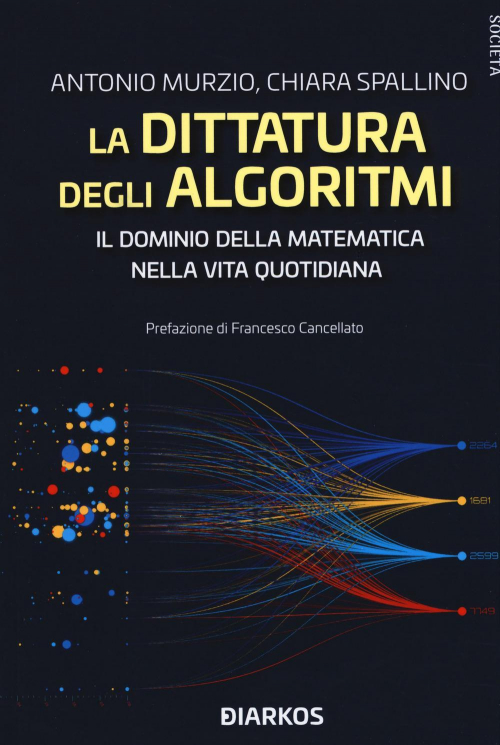 17278775414653-libroladittaturadeglialgoritmiildominiodellamatematicanellavitaquotidianaeditorediarkosanno2019