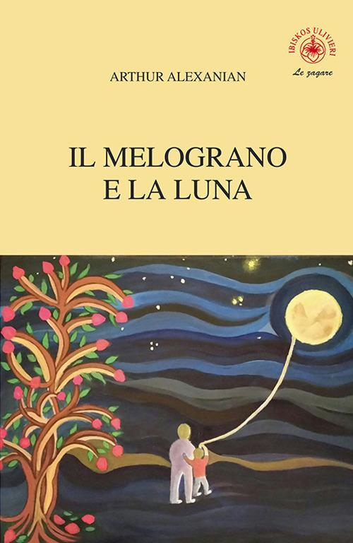 1727877749199-libroilmelogranoelalunaeditoreibiskosulivierianno2018