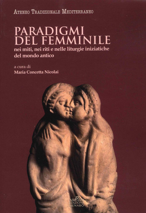 17278782718975-libroparadigmidelfemminileneimitineiritienelleliturgieiniziatichedelmondoanticoeditoremenaboanno2021