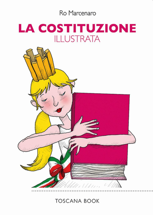 17278784029937-librolacostituzioneillustratalacostituzionedellarepubblicaitalianaillustratadaromarcenaroedizspecialeeditoretoscanabookanno2020