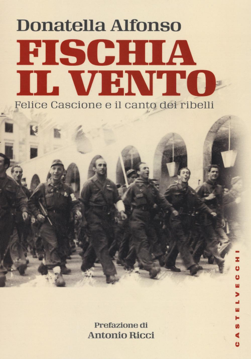 17278791474468-librofischiailventofelicecascioneeilcantodeiribellieditorecastelvecchianno2018