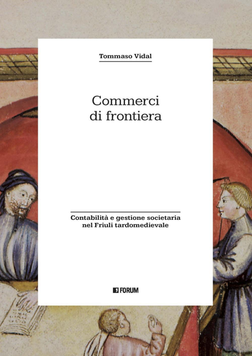 17278794542108-librocommercidifrontieracontabilitaegestionesocietarianelfriulitardomedievaleeditoreforumedizionianno2021