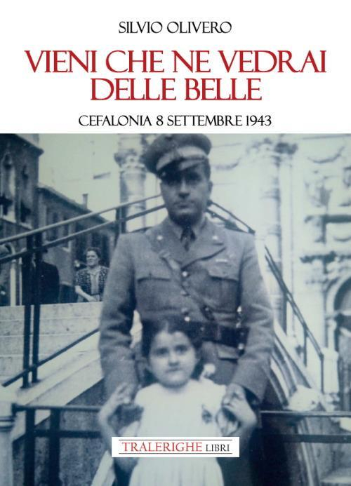 17278794671282-librovienichenevedraidellebellecefalonia8settembre1943editoretralerighelibrianno2021