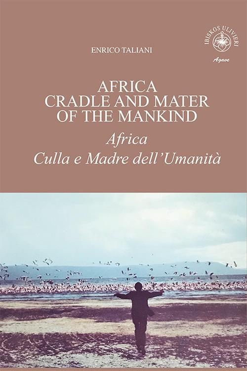 17278795866168-libroafricacradleandmaterofthemankindafricacullaemadredellumanitaeditoreibiskosulivierianno2021