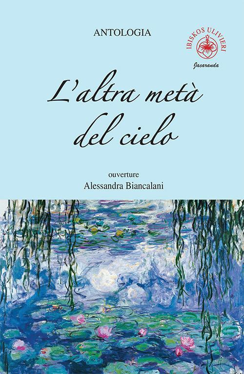 17278796004464-librolaltrametadelcieloouverturealessandrabiancalanieditoreibiskosulivierianno2021