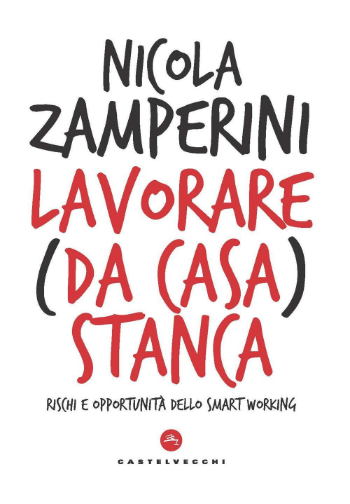 17278800197478-librolavoraredacasastancarischieopportunitadellosmartworkingeditorecastelvecchianno2020