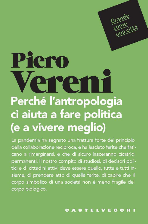 17278800665307-libroperchelantropologiaciaiutaafarepoliticaeviveremeglioeditorecastelvecchianno2021