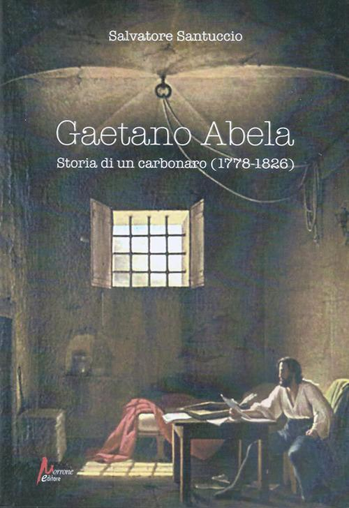 17278805552362-librogaetanoabelastoriadiuncarbonaro17781826editoremorroneeditoreanno2021