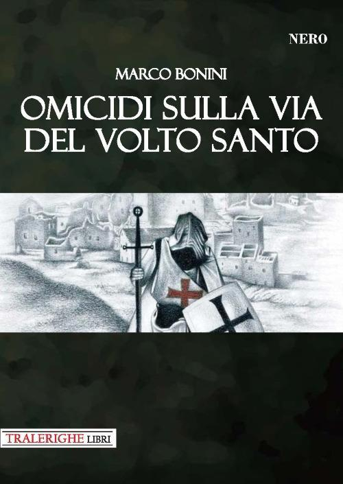 17278807224065-libroomicidisullaviadelvoltosantoeditoretralerighelibrianno2018