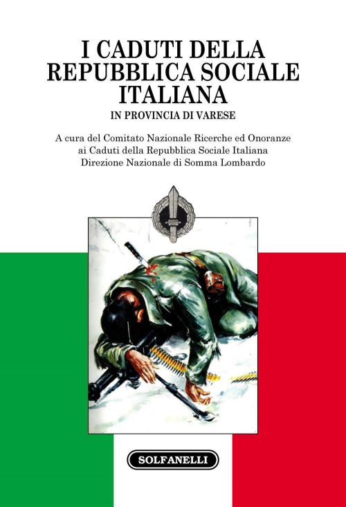 17278810056726-libroicadutidellarepubblicasocialeitalianainprovinciadivareseeditoresolfanellianno2021