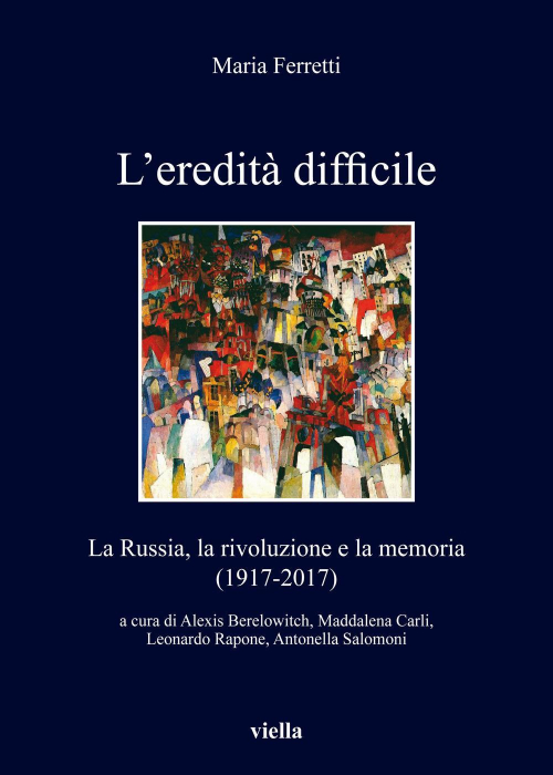 17278810874133-librolereditadifficilelarussialarivoluzioneelamemoria19172017editoreviellaanno2019