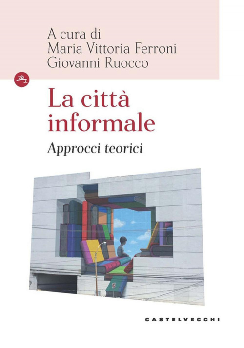 17278816223287-librolacittainformaleapprocciteoricieditorecastelvecchianno2021