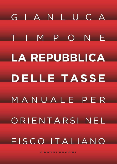 17278816609618-librolarepubblicadelletassemanualeperorientarsinelfiscoitalianoeditorecastelvecchianno2021