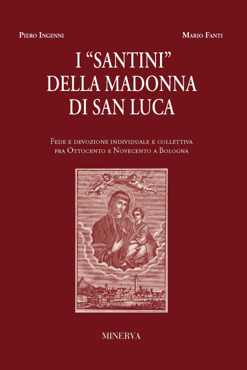 17278821228014-libroisantinidellamadonnadisanlucaeditoreminervaedizionibolognaanno2019