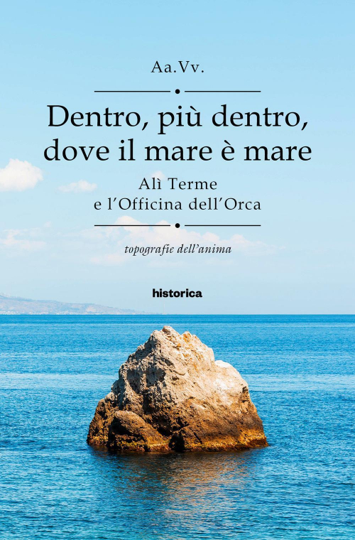 17278824108834-librodentropiudentrodoveilmareemarealitermeelofficinadellorcaeditorehistoricaedizionianno2021