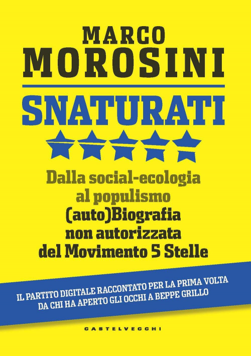 17278825954447-librosnaturatidallasocialecologiaalpopulismoautobiografianonautorizzatadelmovimento5stelleeditorecastelvecchianno2019