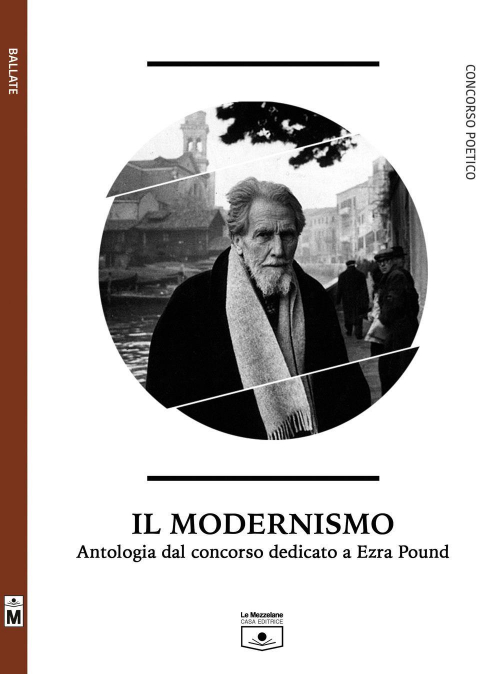 17278829475218-libroilmodernismoantologiadalconcorsodedicatoaezrapoundeditorelemezzelanecasaeditriceanno2018