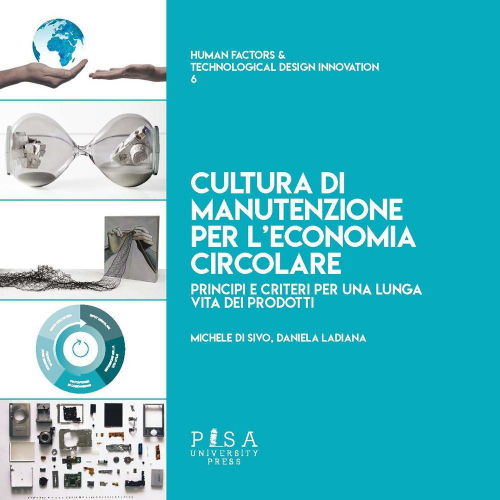 17278839594261-libroculturadimanutenzioneperleconomiacircolareprincipiecriteriperunalungavitadeiprodottieditorepisauniversitypressanno2022