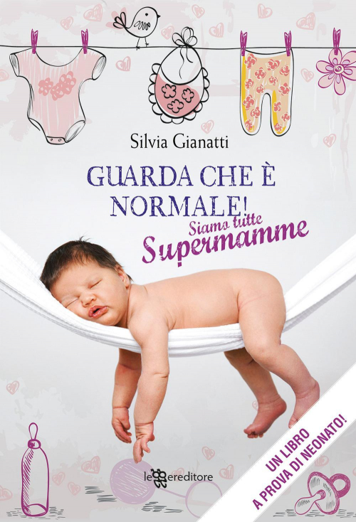 17278846694161-libroguardacheenormalesiamotuttesupermammeeditoreleggereditoreanno2020