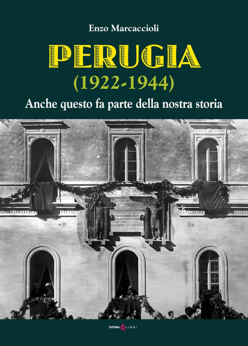 17278853798282-libroperugia19221944anchequestofapartedellanostrastoriaeditorefuturaperugiaanno2022