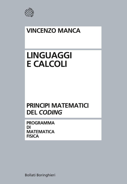 17278868377504-librolinguaggiecalcoliprincipimatematicidelcodingeditorebollatiboringhierianno2019