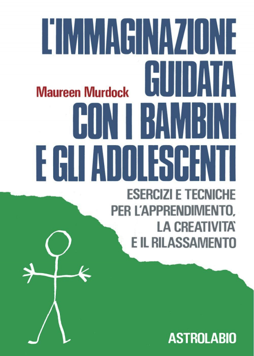 17278870723154-librolimmaginazioneguidataconibambiniegliadolescentiesercizietecnicheperlapprendimentolacreativitaeilrilassamentoeditoreastrolabioubaldinianno1989