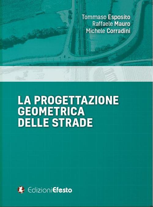 17278875065637-librolaprogettazionegeometricadellestradeeditoreedizioniefestoanno2022