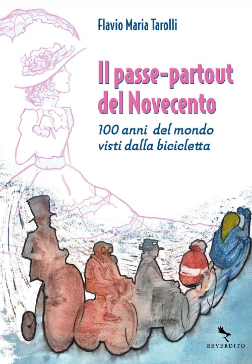 17278895230187-libroilpassepartoutdelnovecento100annidelmondovistidallabiciclettaeditorereverditoanno2021