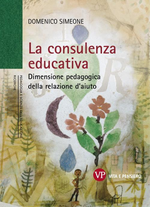 17278895639902-librolaconsulenzaeducativadimensionepedagogicadellarelazionedaiutoeditorevitaepensieroanno2011