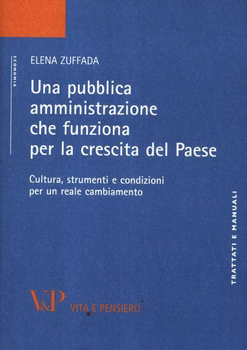 17278895662614-librounapubblicaamministrazionechefunzionaperlacrescitadelpaeseculturastrumentiecondizioniperunrealecambiamentoeditorevitaepensieroanno2012